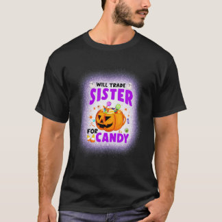Will Trade Sister for Candy Matching Halloween Bro T Shirt
