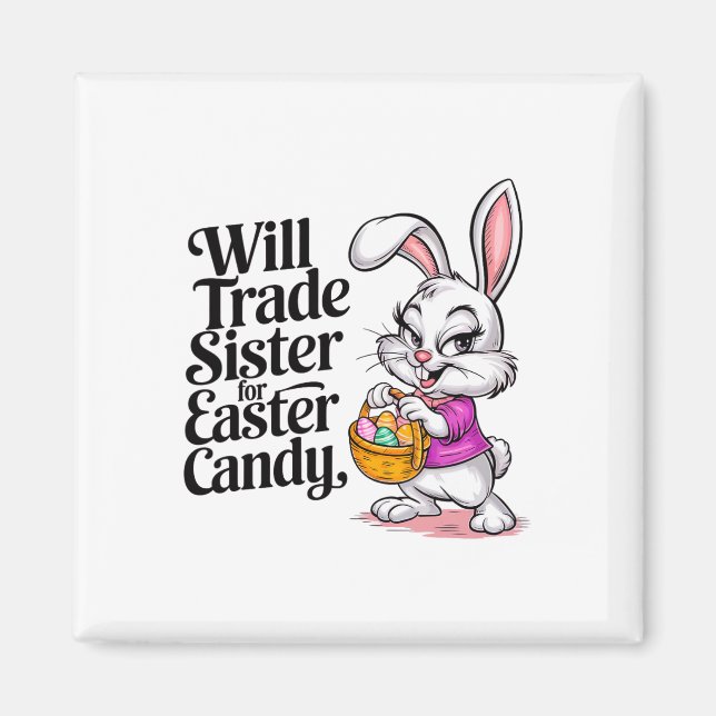 Will Trade Sister for Candy Påsk Småbarn Manar Boy Magnet (Framsidan)