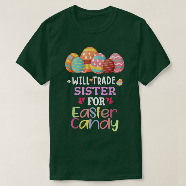 Will Trade Sister For Easter Candy Eggs Cute Kids  T Shirt (Design framsida)