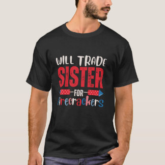 Will Trade Sister for Firecrackers Funny Boys 4:e T Shirt