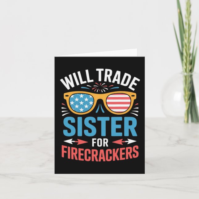 Will Trade Sister for Firecrackers underbara 4th o Kort (Framsida)