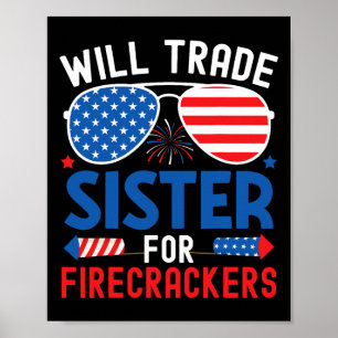 Will Trade Sister for Firecrackers underbara 4th o Poster