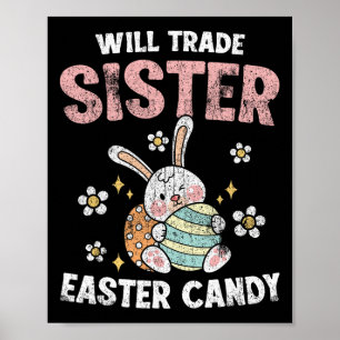Will Trade Sister for Påsk Candy Funny Boys Kids Poster