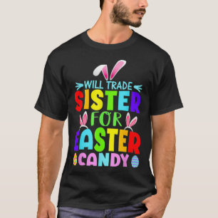 Will Trade Sister för Påsk Candy Småbarn Kids Ad. T Shirt