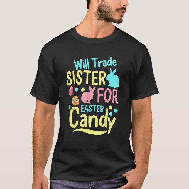 Will Trade Sister for Påsk Candy Vår Bunny T Shirt (Framsida)