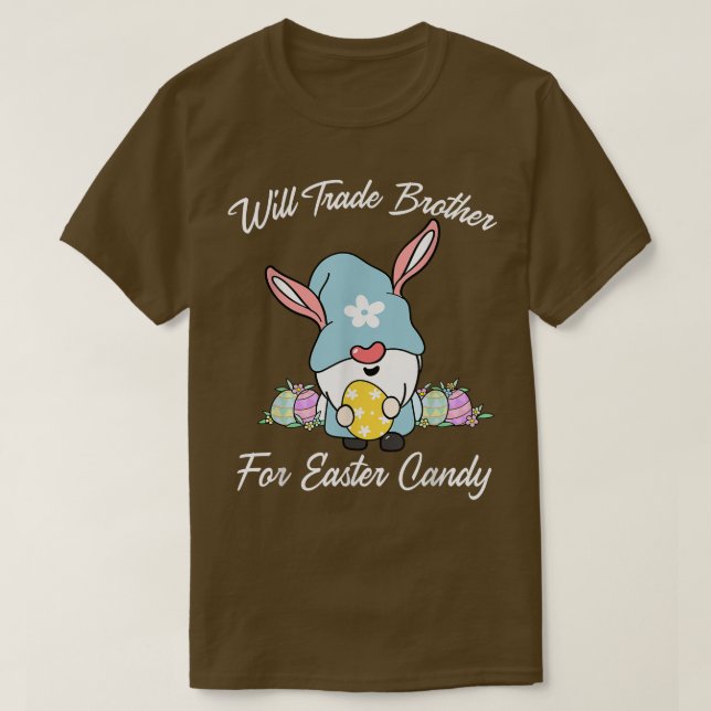 Will Trade Sister for Påsk CandyFunny Påsk Gir T Shirt (Design framsida)
