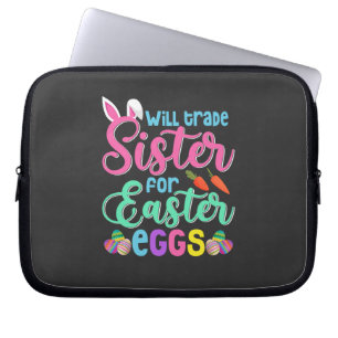 Will Trade Sister for Påskägg, Glad påsk Laptop Fodral