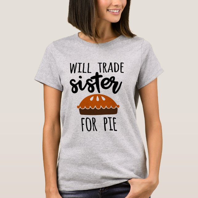 Will Trade Sister för pumpa paj ord T Shirt (Framsida)