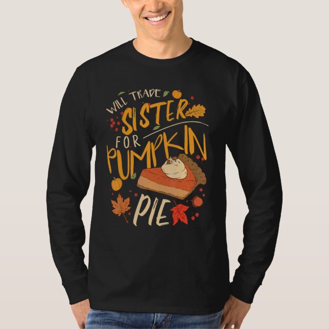 Will Trade Sister For Pumpkin Pie T Shirt (Framsida)