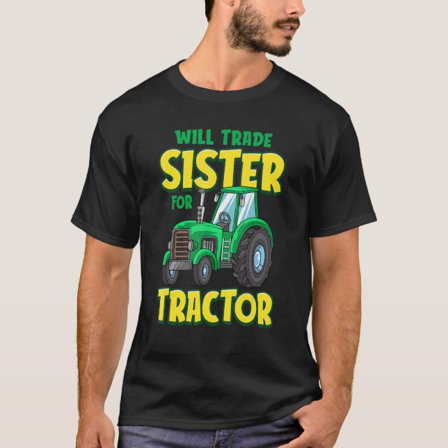 Will Trade Sister for Tractor Farm Lastbil Småbarn T Shirt (Framsida)