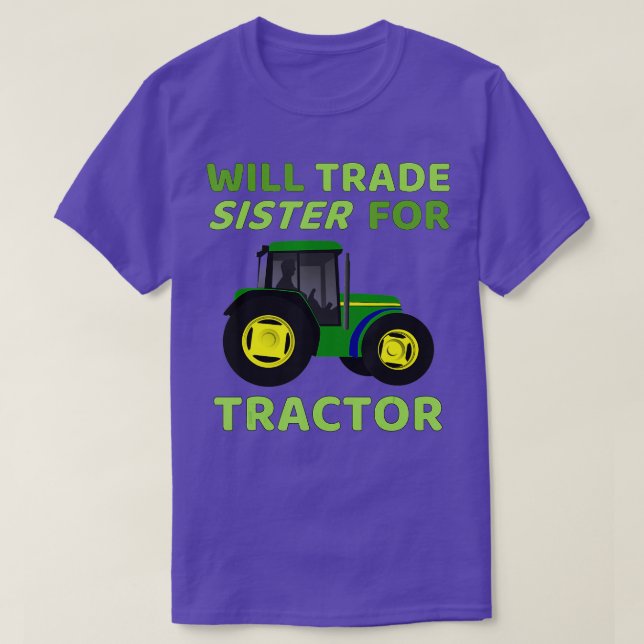 Will Trade Sister for Tractor Funny Farmer s 1 T Shirt (Design framsida)