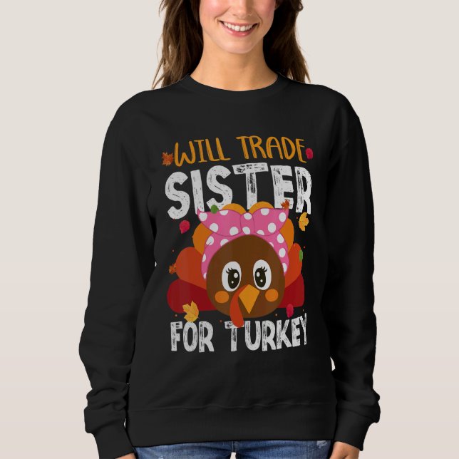 Will Trade Sister For Turkey Matching Thanksgiving T Shirt (Framsida)