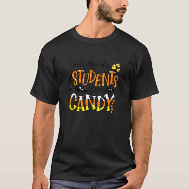 Will Trade Studenter for Candy Cute Teacher Hallow T Shirt (Framsida)