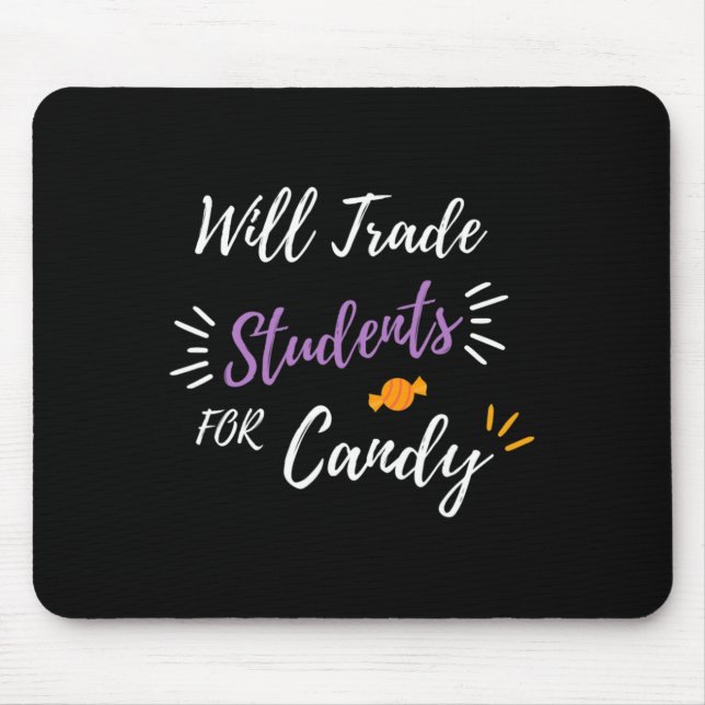Will Trade Studenter for Candy Funny Halloween Tea Musmatta (Framsidan)