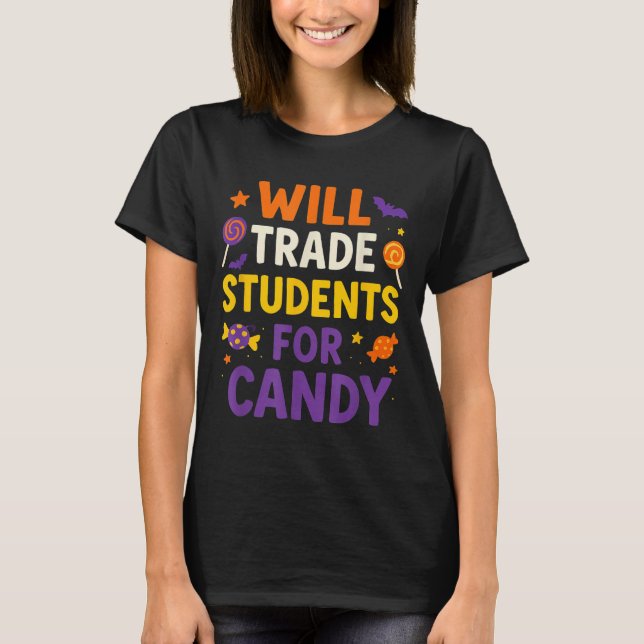 Will Trade Studenter for Candy Funny Quotes HallSK T Shirt (Framsida)