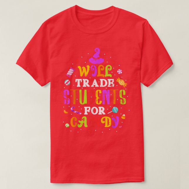 Will Trade Studenter for Candy Funny Tee Teacher H (Design framsida)