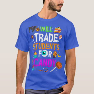 Will Trade Studenter for Candy Roligt Lacher Hallo T Shirt