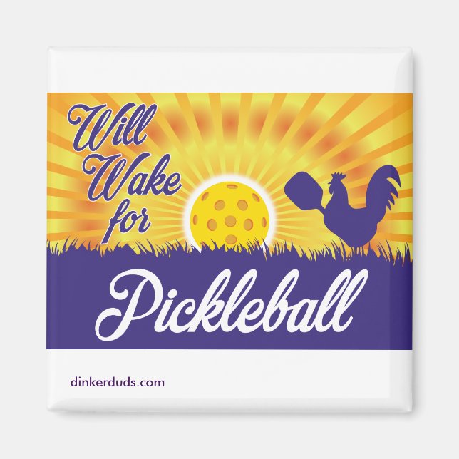 "Will Wake for Pickleball" Magnet (Framsidan)