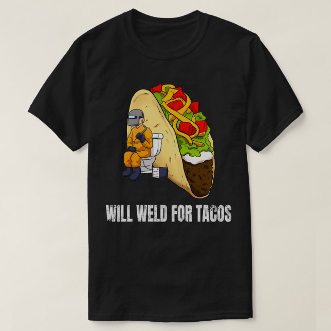 Will Welding for Tacos Funny Welding Welder Pullov T Shirt (Design framsida)