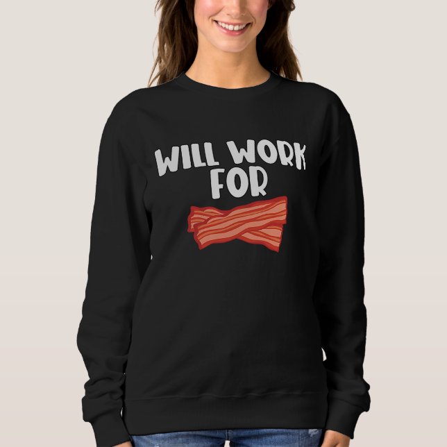 Will Work For Bacon  2 T Shirt (Framsida)