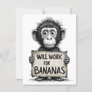 Will Work for Bananas - Humous Monkey Sketch Vykort