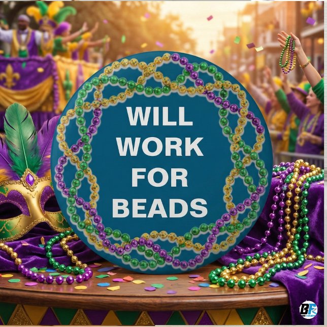 Will Work For Beads Funny Mardi Gras Parade Knapp (Skapare uppladdad)