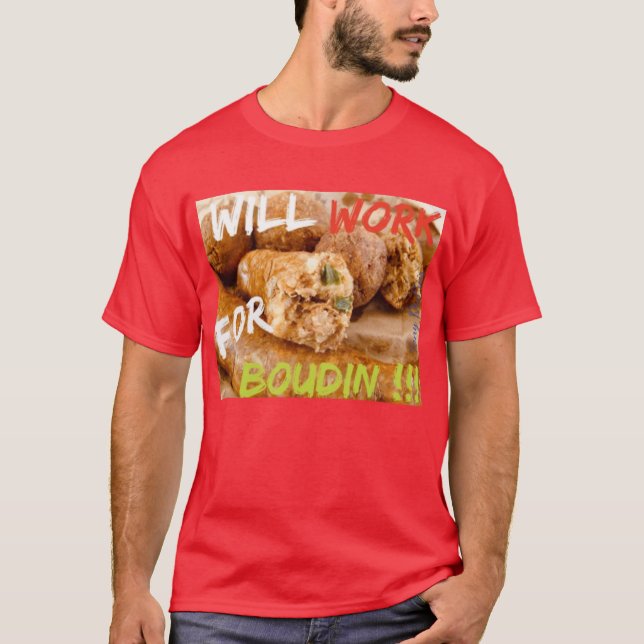 Will Work for Boudin T Shirt (Framsida)