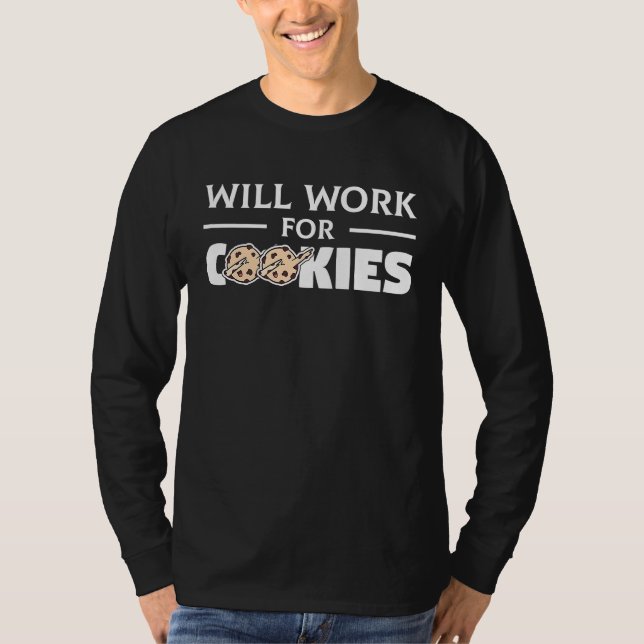 Will Work for Cookies for cookie  or baker T Shirt (Framsida)
