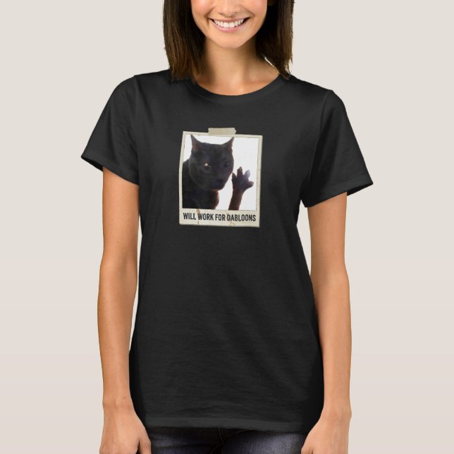 Will Work For Dabloons, Funny Cat Dabloons T Shirt (Framsida)
