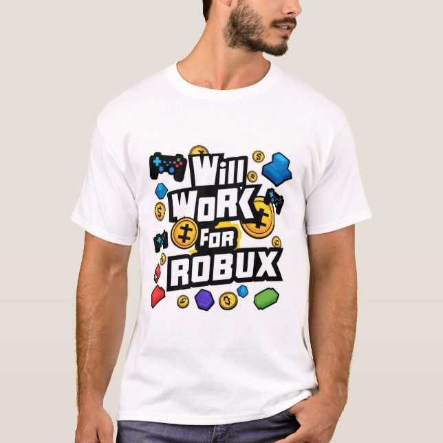 Will Work for ROBUX Funny Gaming Blockchain Token  T Shirt (Framsida)