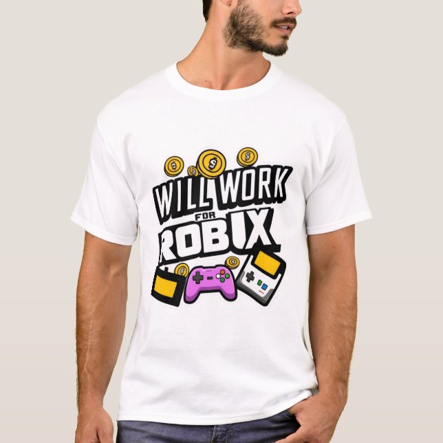 Will Work for ROBUX Funny Gaming Blockchain Token  T Shirt (Framsida)