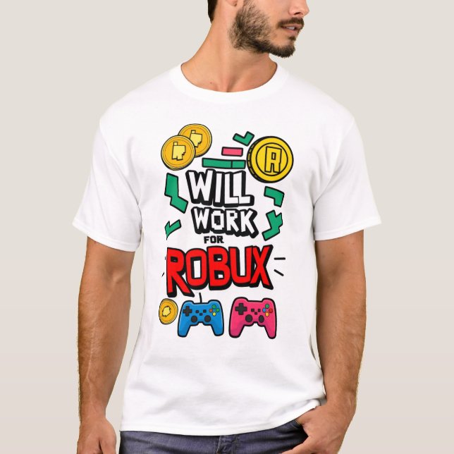 Will Work for ROBUX Funny Gaming Blockchain Token  T Shirt (Framsida)