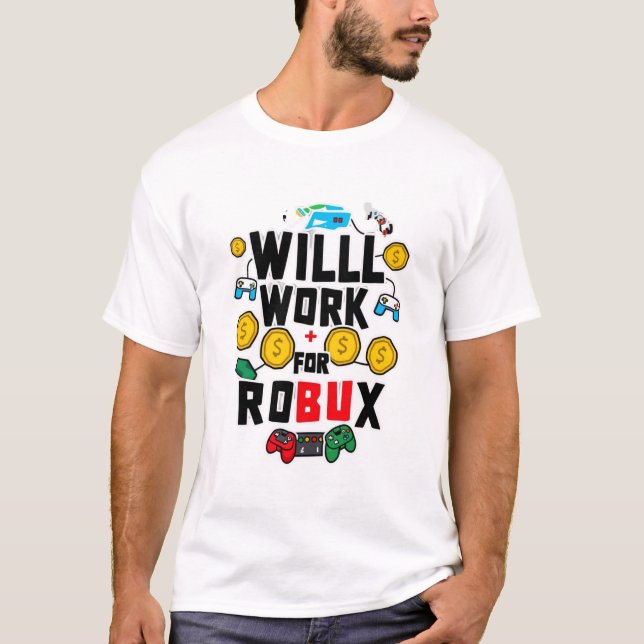 Will Work for ROBUX Funny Gaming Blockchain Token  T Shirt (Framsida)