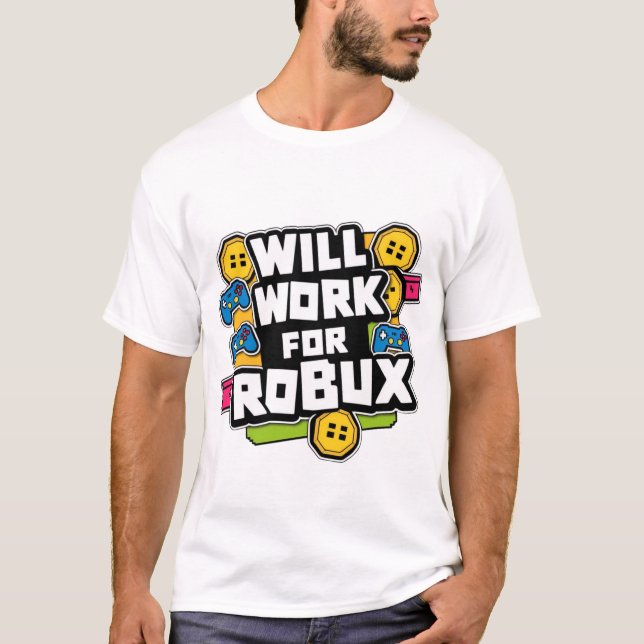 Will Work for ROBUX Funny Gaming Blockchain Token  T Shirt (Framsida)