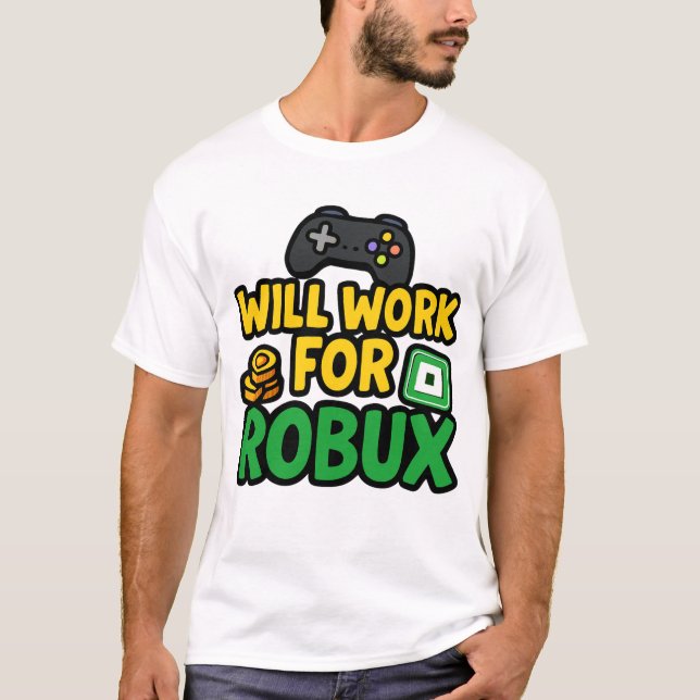 Will Work for ROBUX Funny Gaming Blockchain Token  T Shirt (Framsida)