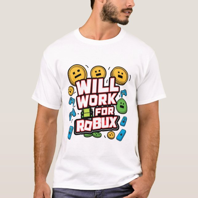Will Work for ROBUX Funny Gaming Blockchain Token  T Shirt (Framsida)
