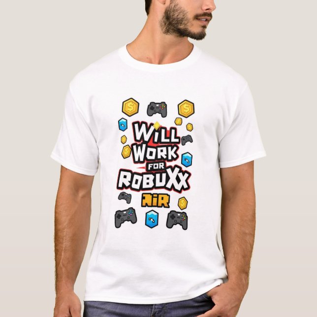 Will Work for ROBUX Funny Gaming Blockchain Token  T Shirt (Framsida)