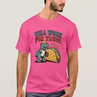 Will Work foracos Funny Food Lover Quote retro T Shirt