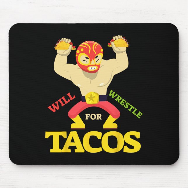 Will Wrestle for Taco Mexican Wrestler Cinco De Mo Musmatta (Framsidan)