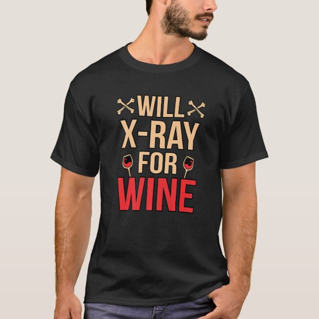 Will Xray for Vin Radiolog Technology Technicia T Shirt (Framsida)