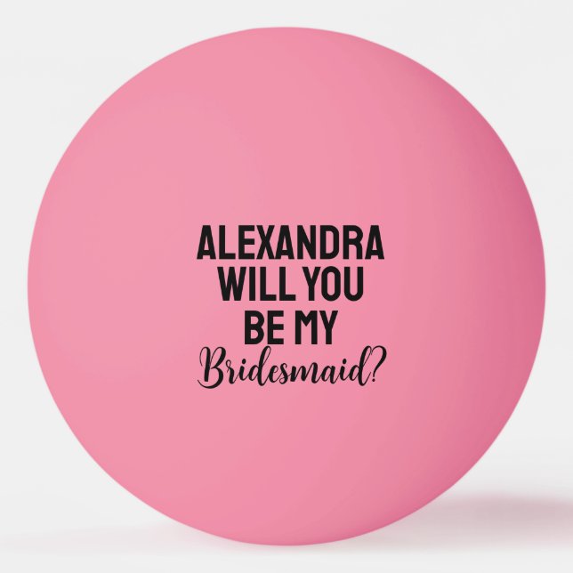 Will You Be My Bridesmaid Proposal Modern Pink Pingisboll (Framsidan)