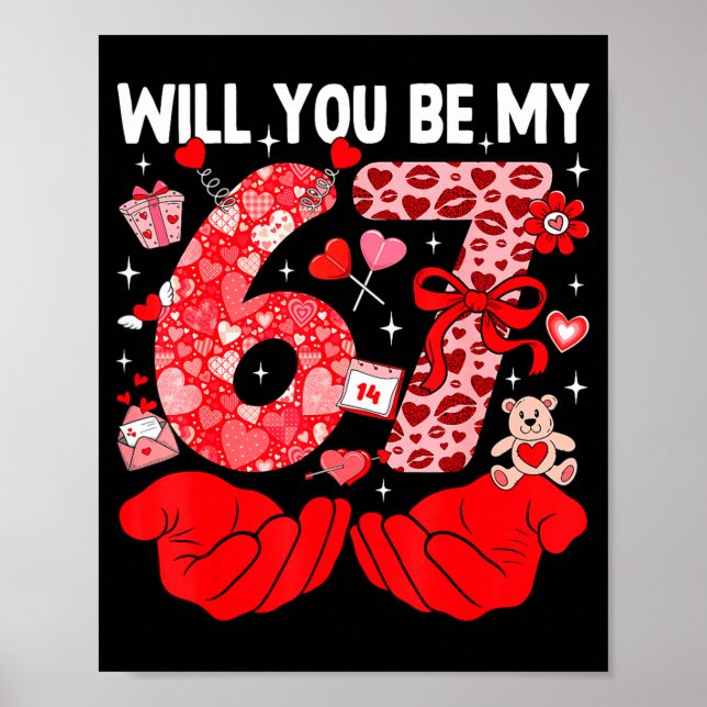 Will You Be My Valentine Six Seven Funny Meme 6 7  Poster (Framsidan)