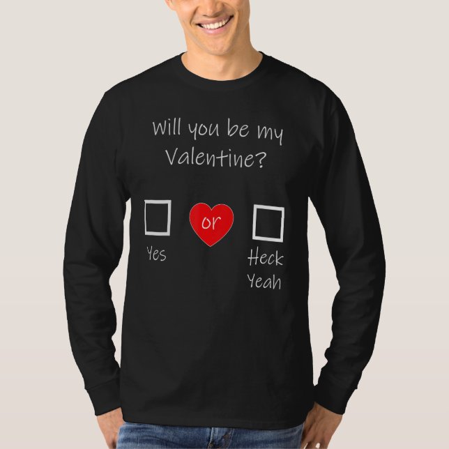 Will you be my Valentine T Shirt (Framsida)
