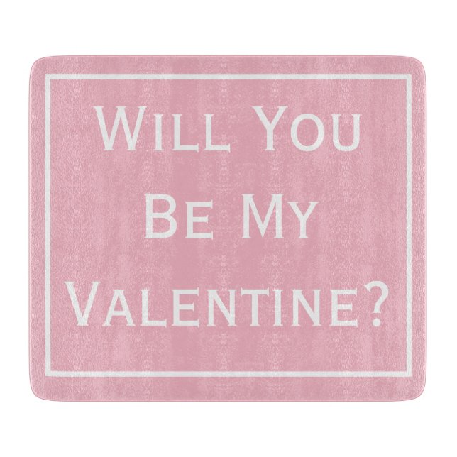 Will You Be My Valentines Cutting Board (Framsidan)