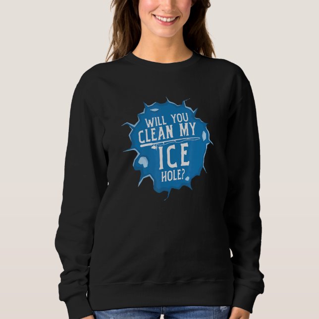 Will You Clean My Ice Hole Fishing Pun T Shirt (Framsida)