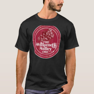 Willamette Valley Pinot Noir Vin Connoisseur Oreg T Shirt