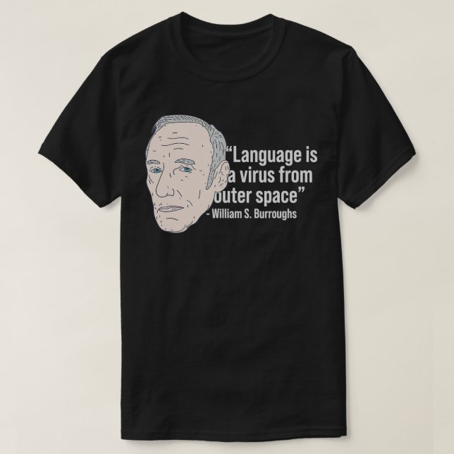 William Burroughs Beat Poet Quote Beat Generatio T Shirt (Design framsida)