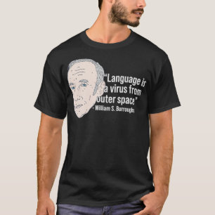 William Burroughs Beat Poet Quote Beat Generatio T Shirt