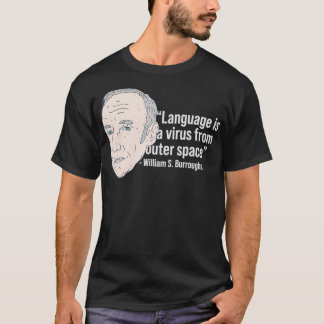 William Burroughs Beat Poet Quote Beat Generatio T Shirt