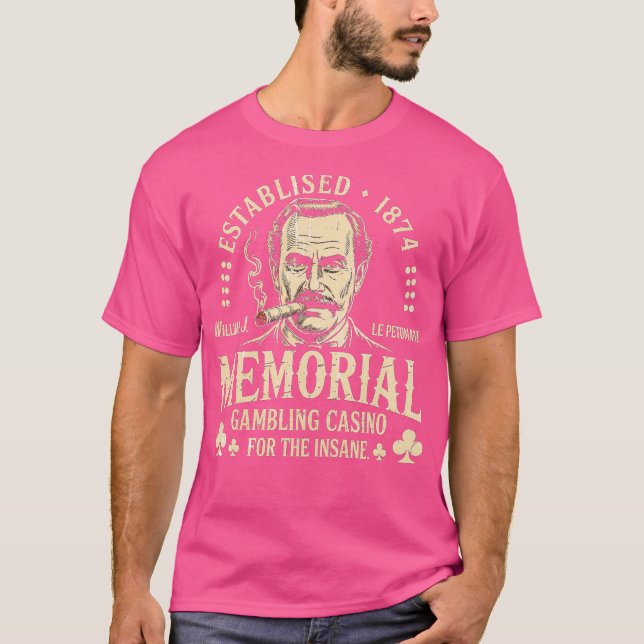 William J. Le Petomane Memorial Gambling Casino fo T Shirt (Framsida)